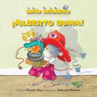 Alberto suma / Albert Adds Up! : Adicin/Substraccin / Adding/Taking Away (Ratn Matemtico (Mouse Math))