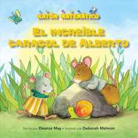 El increble caracol de Alberto / Albert's Amazing Snail : Palabras De Posicin / Position Words (Ratn Matemtico (Mouse Math))