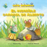 El increble caracol de Alberto / Albert's Amazing Snail : Palabras De Posicin / Position Words (Ratn Matemtico (Mouse Math))