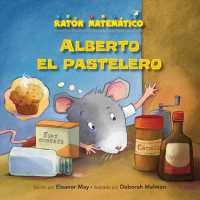 Alberto el pastelero / Albert the Muffin-Maker : Nmeros Ordinales / Ordinal Numbers (Ratn Matemtico (Mouse Math))