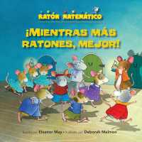 Mientras ms ratones, mejor / the Mousier the Merrier! : Contar / Counting (Ratn Matemtico (Mouse Math))