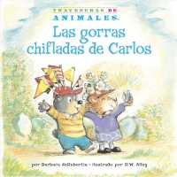 Las gorras cifladas de Carlos / Corky Cub's Crazy Caps (Travesuras De Animales / Animal Antics a to Z)