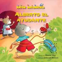 Alberto el ayudante/ Albert Helps Out : Contar Dinero/ Counting Money (Ratn Matemtico (Mouse Math))
