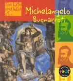 Michelangelo Buonarroti (Life and Work of)