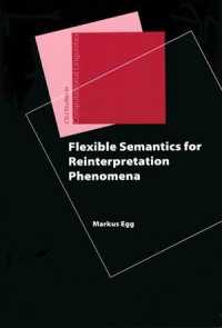 再解釈現象のための柔軟性意味論<br>Flexible Semantics for Reinterpretation Phenomena (Studies in Computational Linguistics)