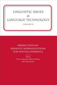 Linguistic Issues in Language Technology Vol 9 : Perspectives on Semantic Representations for Textual Inference (Emersion: Emergent Village resources for communities of faith)
