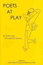 Poets at Play : An Anthology of Modernist Drama
