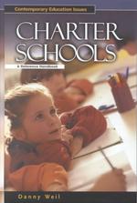 Charter Schools : A Reference Handbook (Contemporary Education Issues)