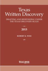 Texas Written Discovery : Drafting and Responding under the Procedural Rules