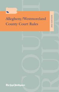Allegheny & Westmoreland County Court Rules 2016 （3TH）