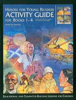 Activity Guide for Books 1-4 (Heroes for Young Readers)
