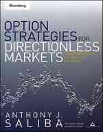 Option Strategies for Directionless Markets : Trading with Butterflies, Iron Butterflies, and Condors