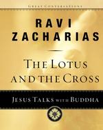 The Lotus and the Cross : Jesus Talks with Buddha (Great Conversations)