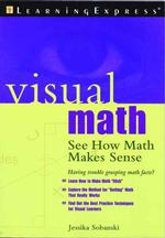 Visual Math : See How Math Makes Sense
