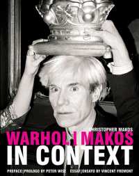 Warhol/ Makos in Context （Bilingual）