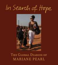 In Search of Hope : The Global Diaries of Mariane Pearl