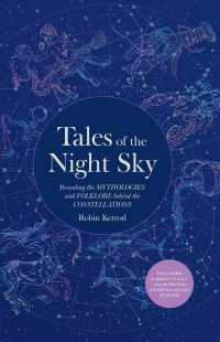 Tales of the Night Sky : Revealing the Mythologies and Folklore Behind the Constellations: Includes a Beautifully Illustrated Constellation Poster （HAR/PSTR）