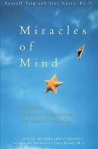 Miracles of Mind : Exploring Nonlocal Consciousness and Spiritual Healing