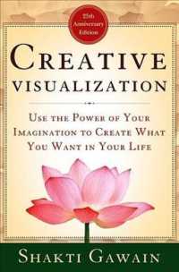 Creative Visualization : Use the Power of Your Imagination to Create What You Want in Your Life （25 ANV）