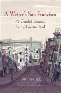 A Writer's San Francisco : A Guided Journey for the Creative Soul （1ST）