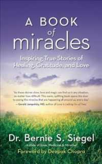A Book of Miracles : Inspiring True Stories of Healing, Gratitude, and Love