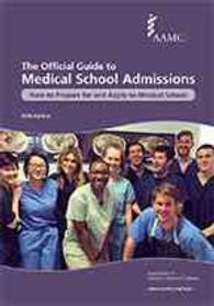 The Official Guide to Medical School Admissions 2016 : How to Prepare for and Apply to Medical School (Official Guide to Medical School Admissions) （SPI）