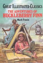 Adventures of Huckleberry Finn (Great Illustrated Classics)