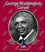George Washington Carver (First Biographies)