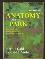 Anatomy of a Park : Essentials of Recreation Area Planning and Design （3TH）