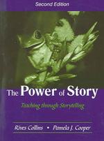 The Power of Story : Teaching through Storytelling （2ND）