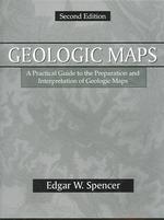 Geologic Maps : A Practical Guide to the Preparation and Interpretation of Geologic Maps （2ND）