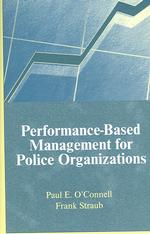 Performance-Based Management for Police Organizations