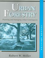 Urban Forestry : Planning and Managing Urban Greenspaces （2ND）