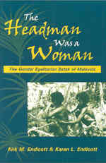 The Headman Was a Woman : The Gender Egalitarian Batek of Malaysia （1 PAP/DVD）