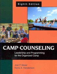 Camp Counseling : Leadership and Programming for the Organized Camp （8TH）