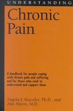 Understanding Chronic Pain (Understanding Health and Sickness)