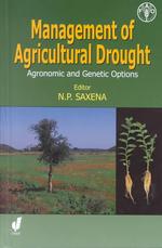 Management of Agricultural Drought : Agronomic and Genetic Options