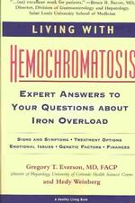 Living with Hemochromatosis: Answers to Questions about Iron Overload