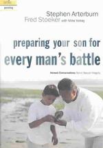 Preparing Your Son for Every Man's Battle : Honest Conversations about Sexual Integrity （1ST）