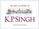The Art and Spirit of K. P. Singh : Selected Drawings and Writings