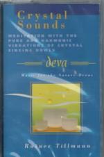 Crystal Sounds : Meditation with the Pure and Harmonic Vibrations of Crystal Singing Bowls Deva