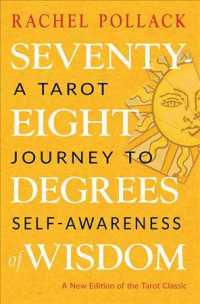 Seventy-eight Degrees of Wisdom : A Tarot Journey to Self-awareness （New）