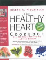 The Healthy Heart Cookbook : Over 700 Recipes for Every Day and Every Occasion （1ST）