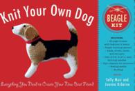 Beagle Kit : Everything You Need to Create Your New Best Friend (Knit Your Own Dog) （BOX NOV PC）