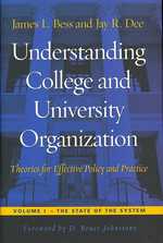Understanding College and University Organization : Theories for Effective Policy and Practice: the State of the System 〈1〉