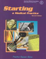 Starting a Medical Practice (Starting a Medical Practice) （2ND）