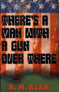 There's a Man with a Gun over There