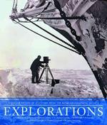 Explorations : Great Moments of Discovery from the Royal Geographical Society