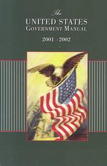United States Government Manual 2001-2002 (United States Government Manual)