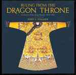 Ruling from the Dragon Throne : Costume of the Qing Dynasty 1644-1911